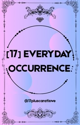 [17] everyday occurrence