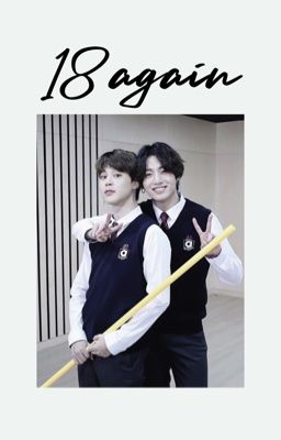 18 AGAIN