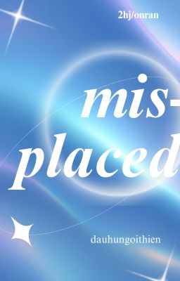 [2hj] misplaced