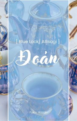 [ AllIsagi ] Đoản 