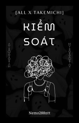 [ AllTakemichi ] Kiểm soát