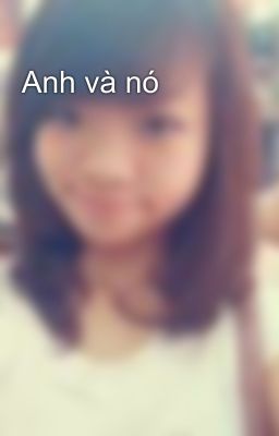 Anh và nó