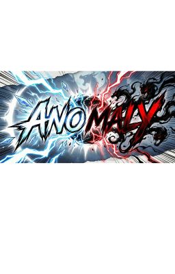 ANOMALY