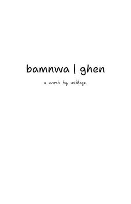 [bamnwa] Ghen
