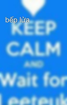 bếp lửa