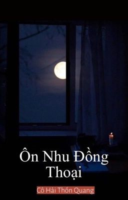 [BHTT][EDIT] Ôn Nhu Đồng Thoại- Cô Hải Thốn Quang