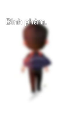 Bình phàm.