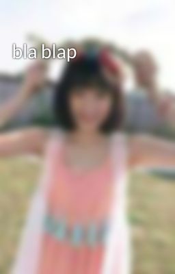 bla blap