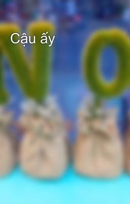 Cậu ấy