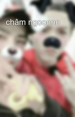 châm ngoonnn