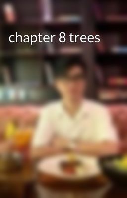chapter 8 trees