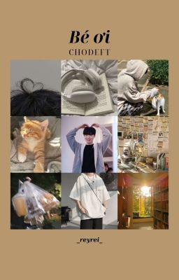 ChoDeft | Bé ơi