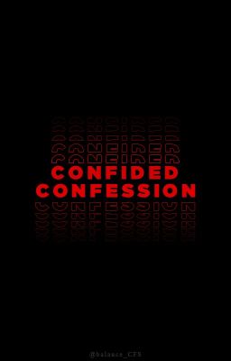 CONFIDED CONFESSION