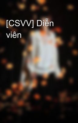 [CSVV] Diễn viên