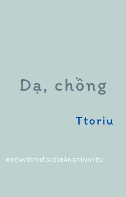 Dạ, chồng