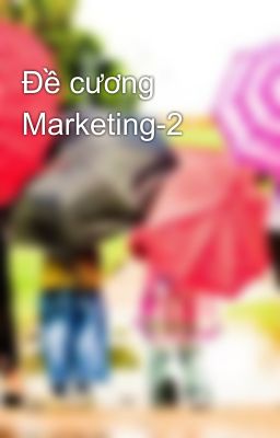 Đề cương Marketing-2