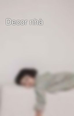 Decor nhà