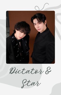 Dictator & Star