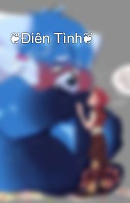 ❦Điên Tình❦