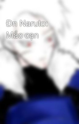 Đn Naruto: Mắc cạn