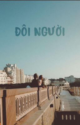 ĐÔI NGƯỜI 