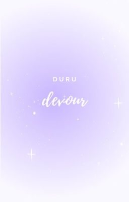 duru { devour }