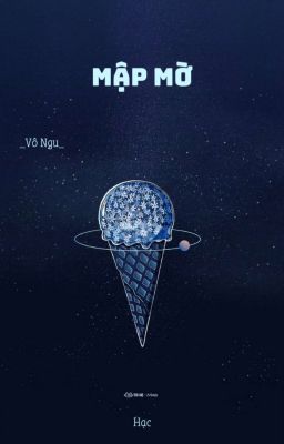 [EDIT/FULL] Mập mờ - Vô Ngu