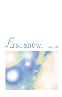 [edit | maju] first snow 