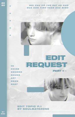 EDIT REQUEST | SOULMATE ZONE