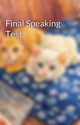 Final Speaking Test