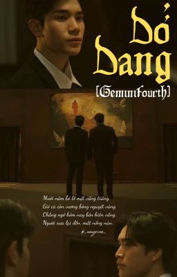 |GeminiFourth| Dở Dang?