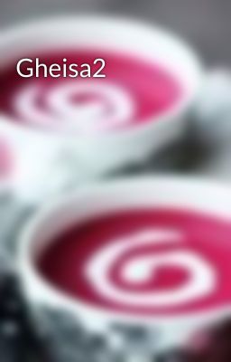 Gheisa2