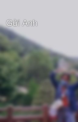 Gửi Anh