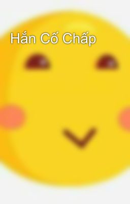 Hắn Cố Chấp