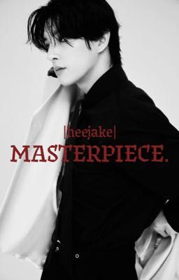 |heejake| masterpiece.