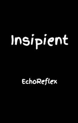 Insipient