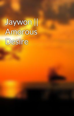 Jaywon || Amorous Desire