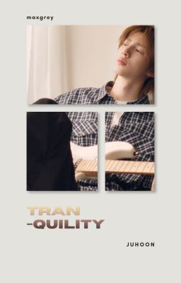 Juhoon | TRANQUILITY