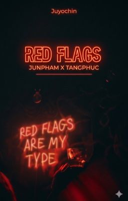 [JUNPHUC] RED FLAGS