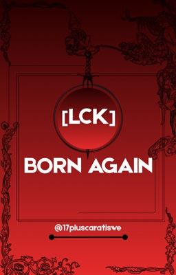 [lck] born again 