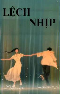 LỆCH NHỊP