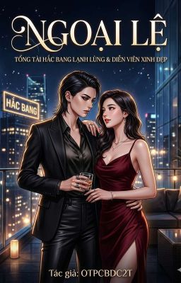  [ Lingorm] Ngoại Lệ [Hoàn]