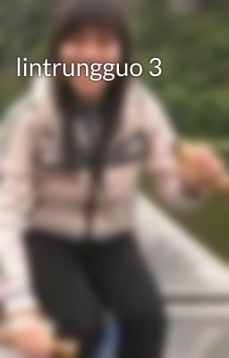 lintrungguo 3