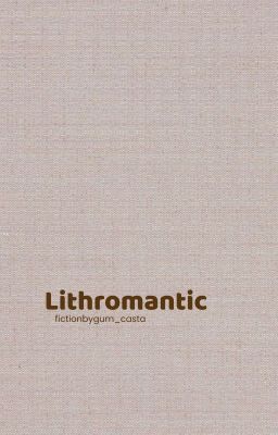Lithromantic