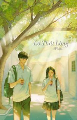 #Lỡ Thật Lòng
