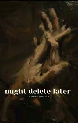 might delete later