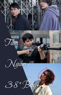 [Moon Baek x Lee Do] Tầm Ngắm 38° Bắc