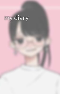 my diary