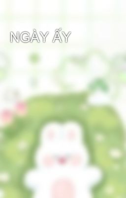 NGÀY ẤY