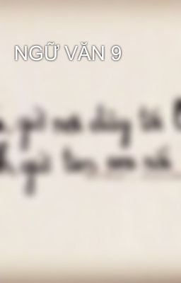 NGỮ VĂN 9